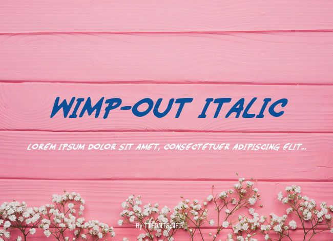 Wimp-Out Italic example